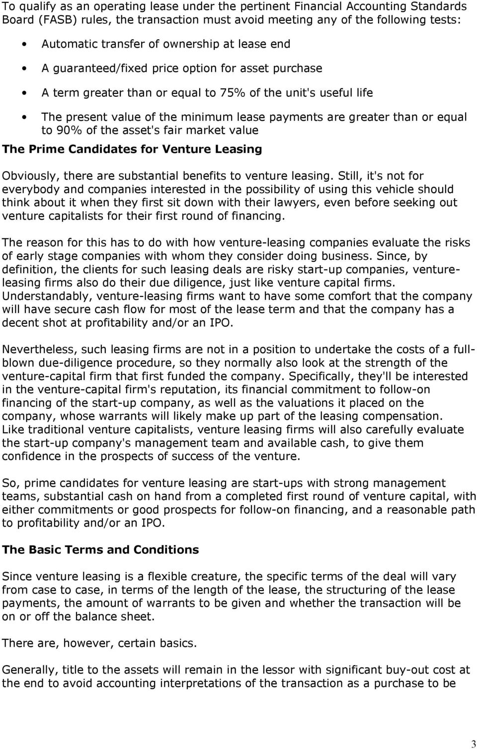 to 90% of the asset's fair market value The Prime Candidates for Venture Leasing Obviously, there are substantial benefits to venture leasing.