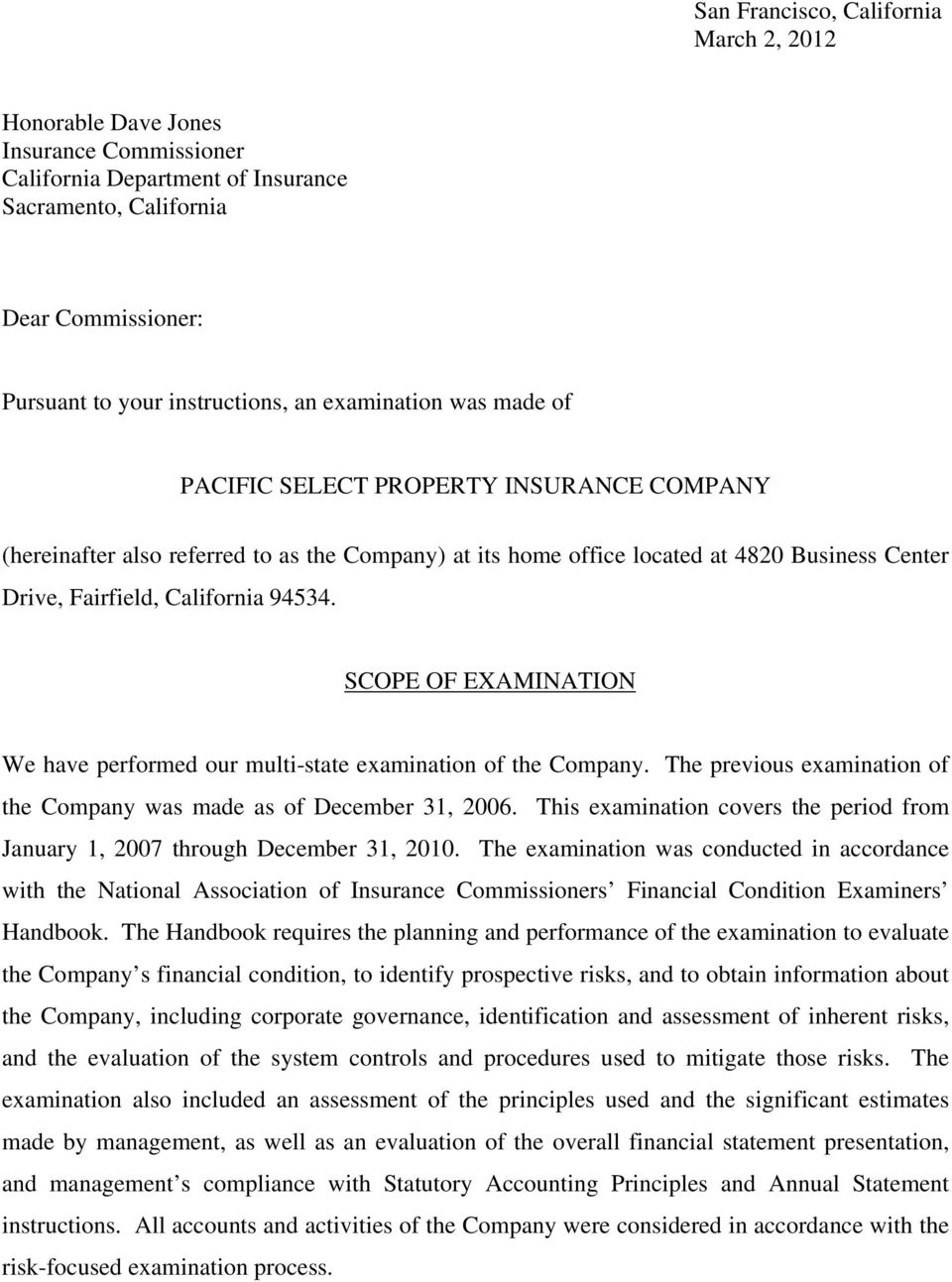 SCOPE OF EXAMINATION We have performed our multi-state examination of the Company. The previous examination of the Company was made as of December 31, 2006.