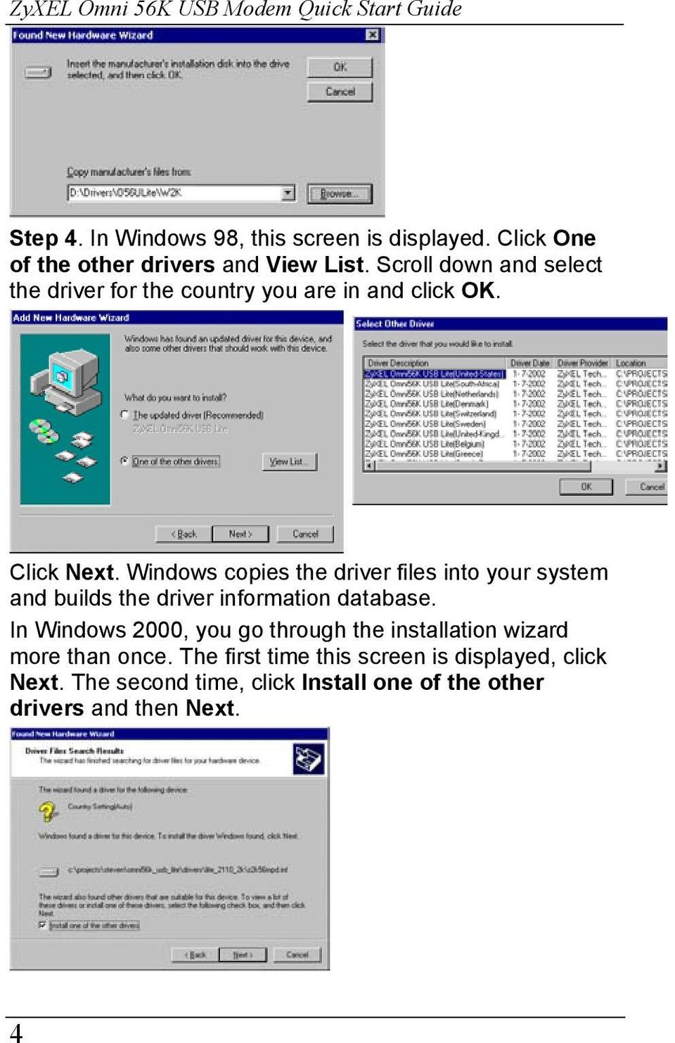 Windows copies the driver files into your system and builds the driver information database.