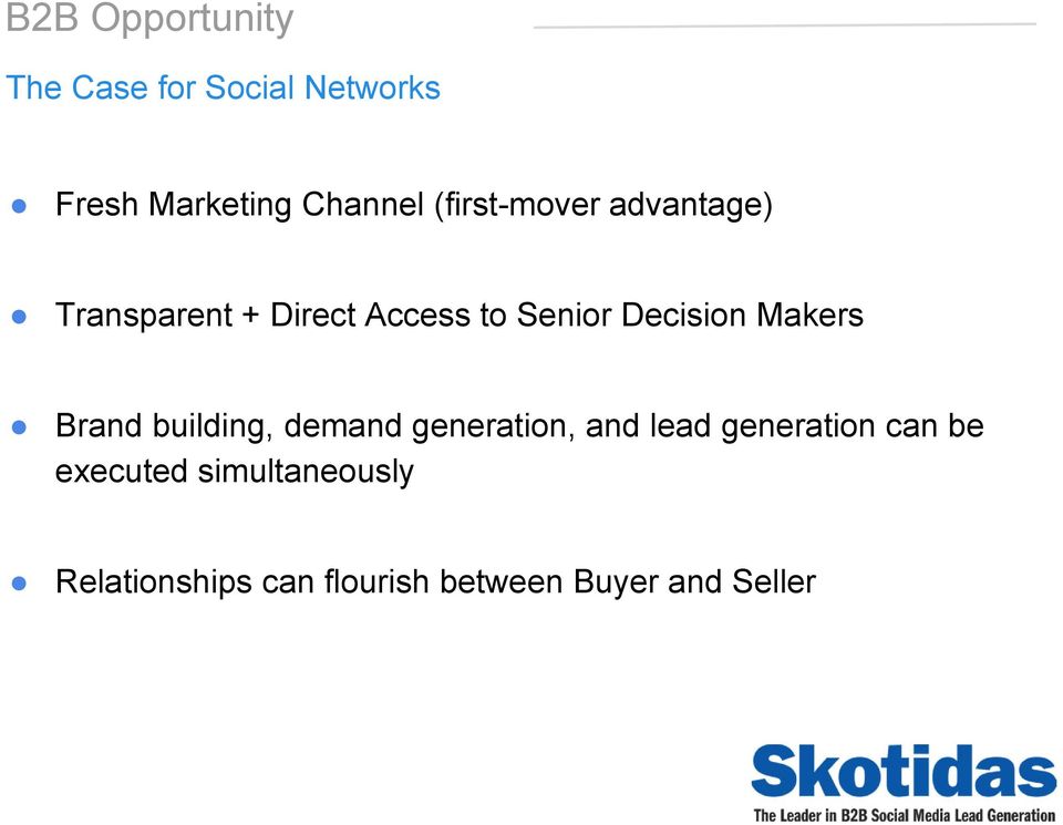 Makers Brand building, demand generation, and lead generation can be