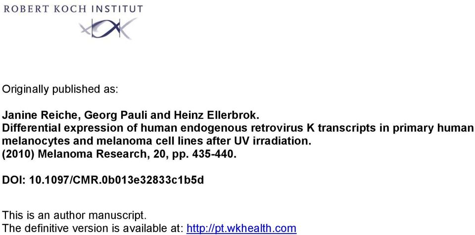 melanocytes and melanoma cell lines after UV irradiation. (2010) Melanoma Research, 20, pp.