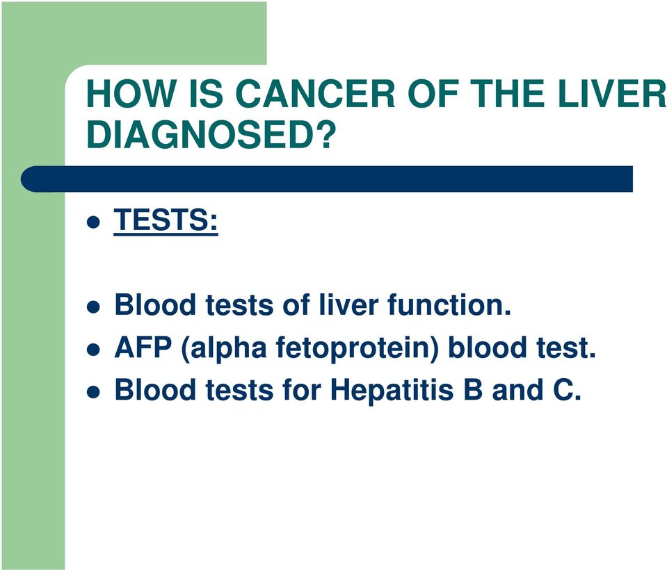 AFP (alpha fetoprotein) blood test.