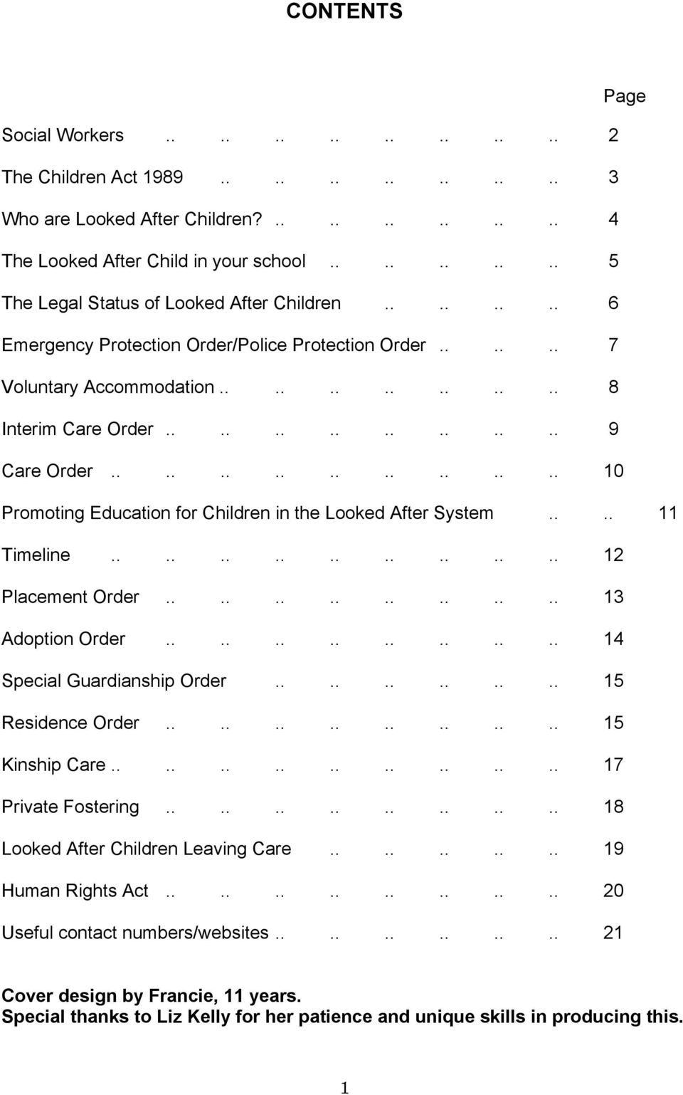 ................. 10 Promoting Education for Children in the Looked After System.... 11 Timeline.................. 12 Placement Order................ 13 Adoption Order................ 14 Special Guardianship Order.