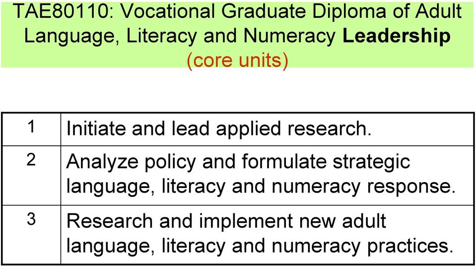 2 Analyze policy and formulate strategic language, literacy and numeracy