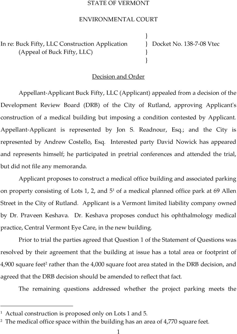 approving Applicant's construction of a medical building but imposing a condition contested by Applicant. Appellant-Applicant is represented by Jon S. Readnour, Esq.
