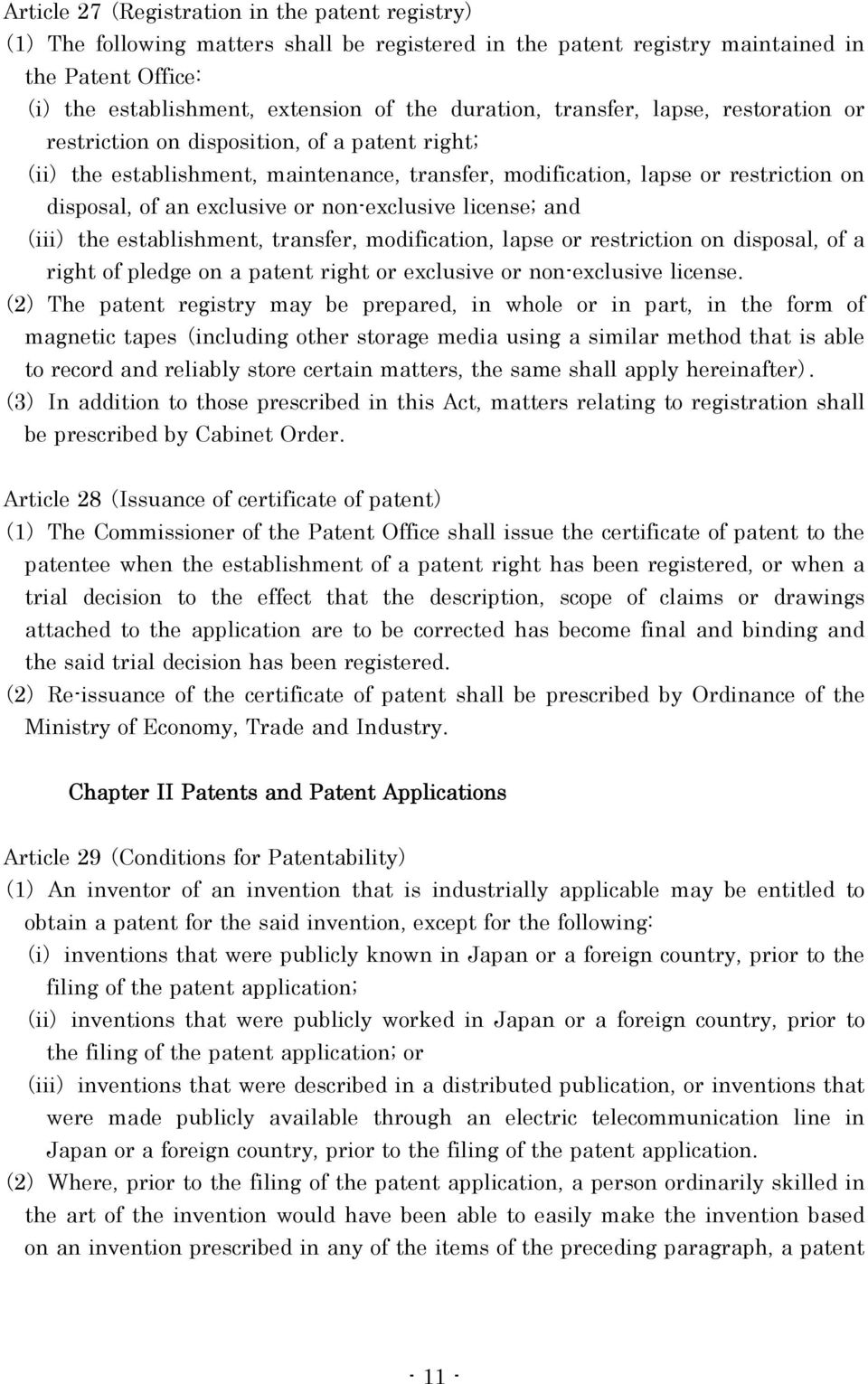 non-exclusive license; and ( iii) the establishment, transfer, modification, lapse or restriction on disposal, of a right of pledge on a patent right or exclusive or non-exclusive license.