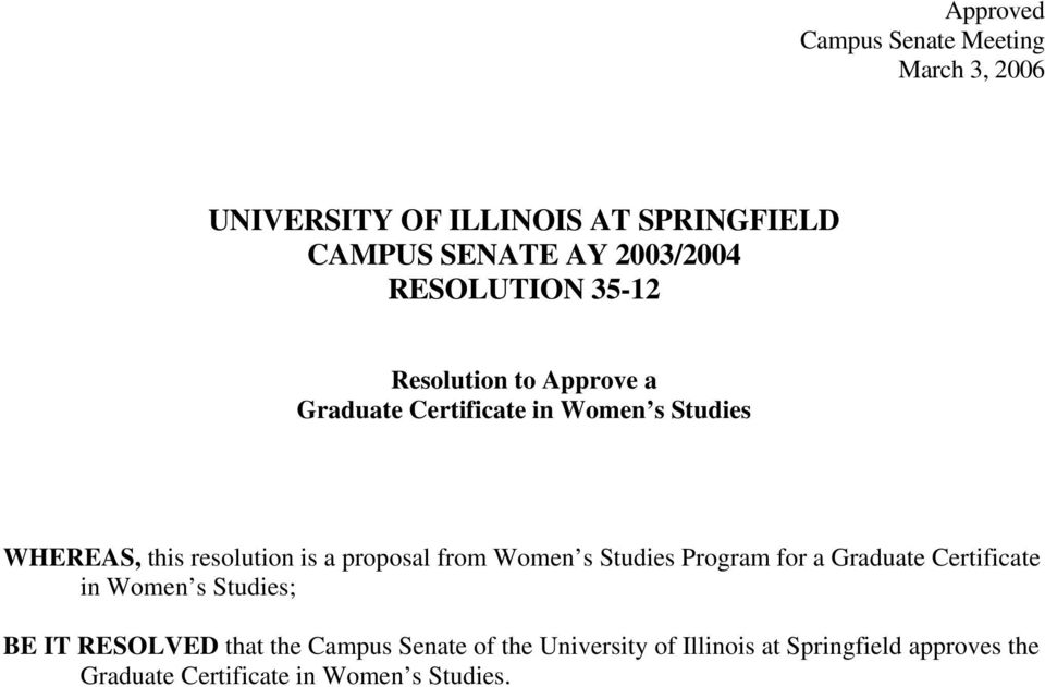 proposal from Women s Studies Program for a Graduate Certificate in Women s Studies; BE IT RESOLVED that the