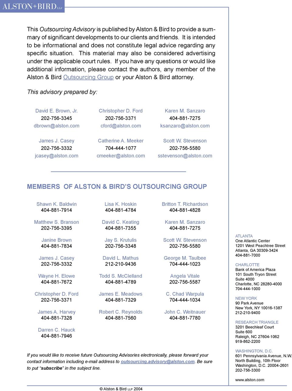 If you have any questions or would like additional information, please contact the authors, any member of the Alston & Bird Outsourcing Group or your Alston & Bird attorney.