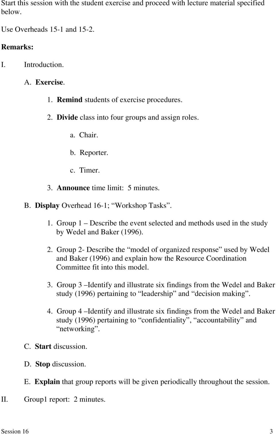 -1; Workshop Tasks. 1. Group 1 Describe the event selected and methods used in the study by Wedel and Baker (1996). 2.
