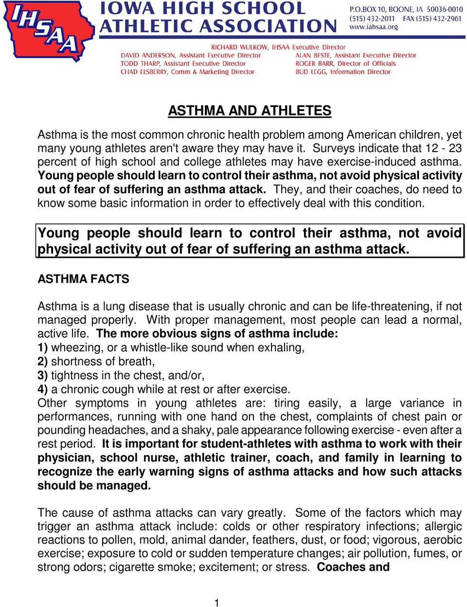 Young people should learn to control their asthma, not avoid physical activity out of fear of suffering an asthma attack.