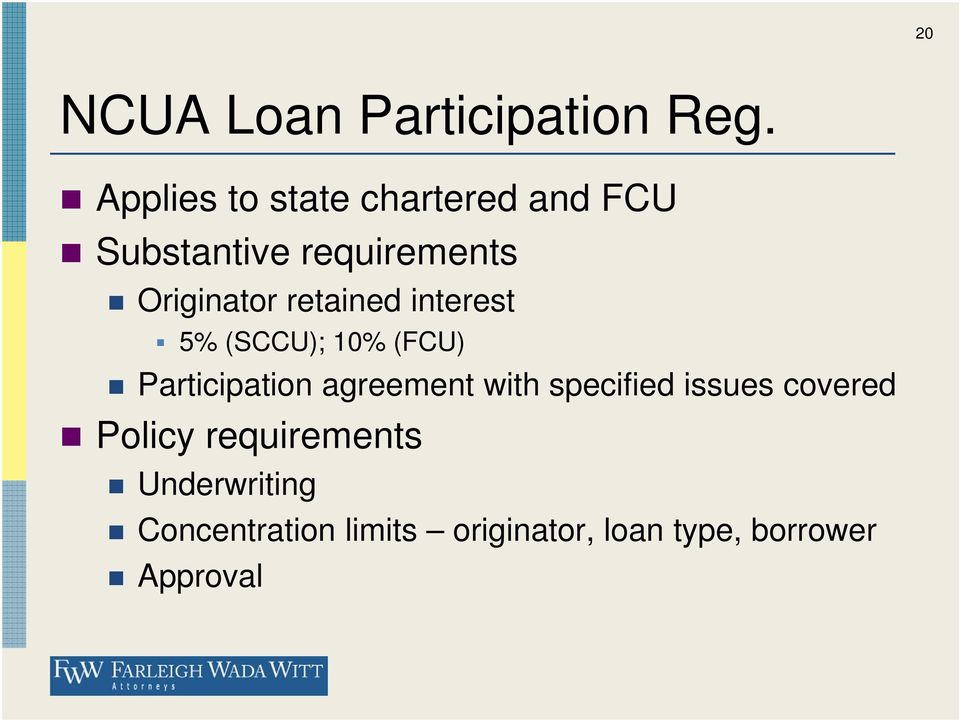 retained interest 5% (SCCU); 10% (FCU) Participation agreement with