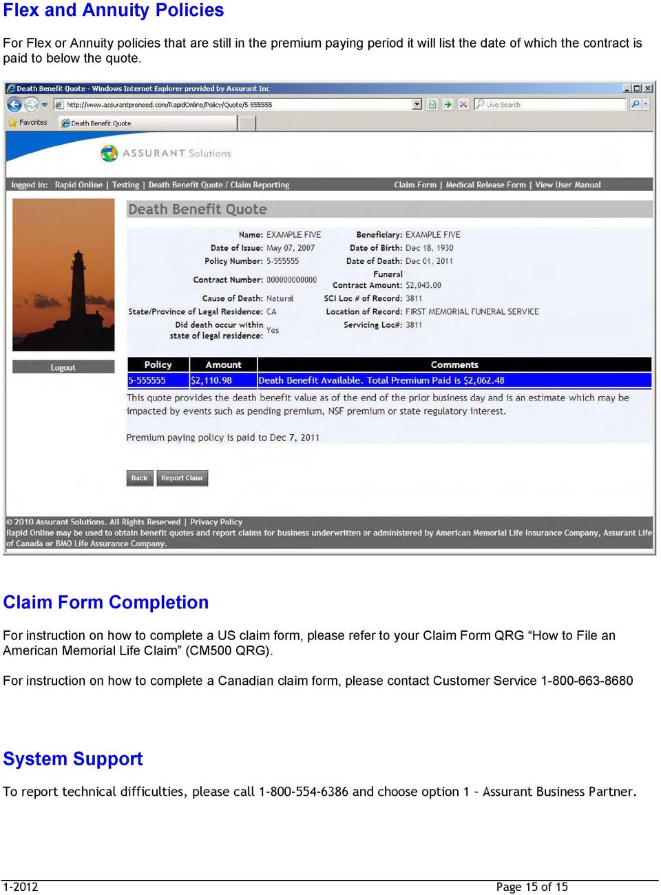Claim Form Completion For instruction on how to complete a US claim form, please refer to your Claim Form QRG How to File an American Memorial