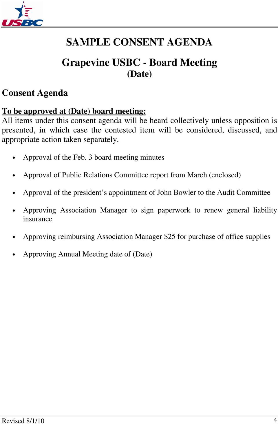 3 board meeting minutes Approval of Public Relations Committee report from March (enclosed) Approval of the president s appointment of John Bowler to the Audit Committee Approving