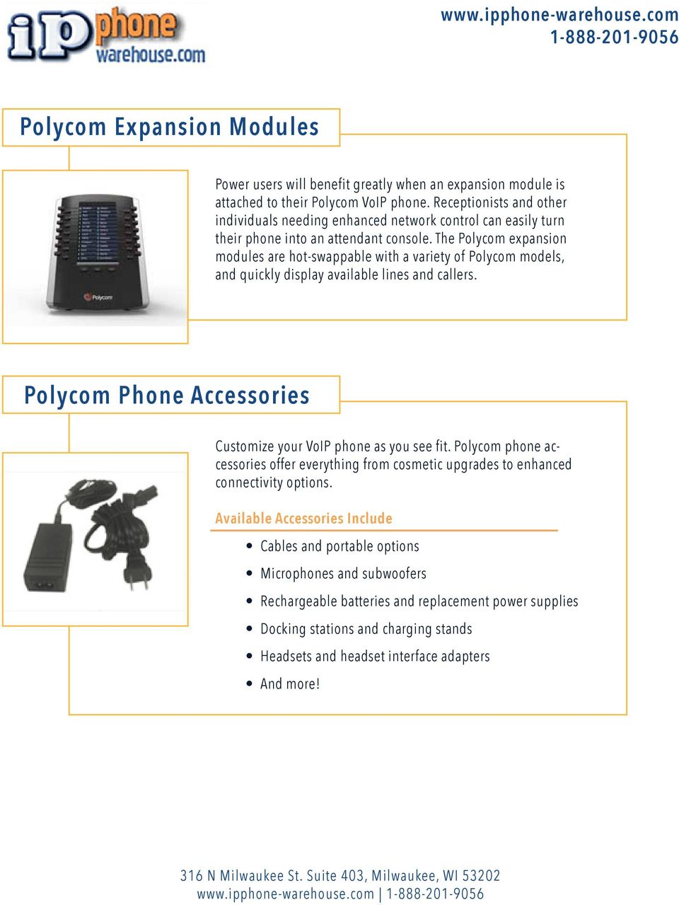 The Polycom expansion modules are hot-swappable with a variety of Polycom models, and quickly display available lines and callers.