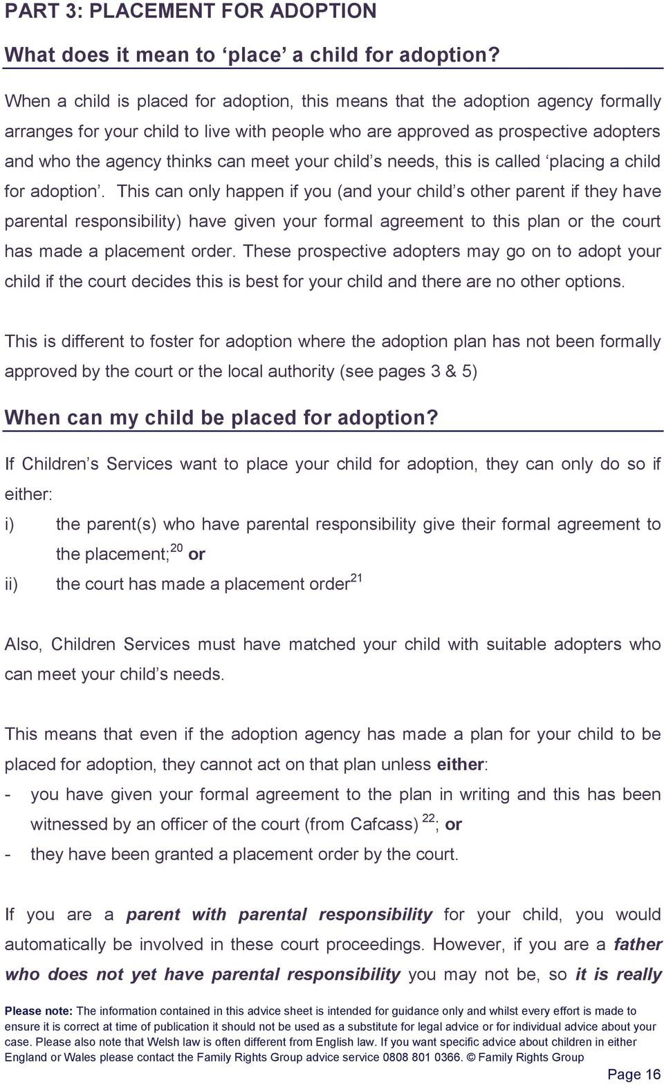 meet your child s needs, this is called placing a child for adoption.