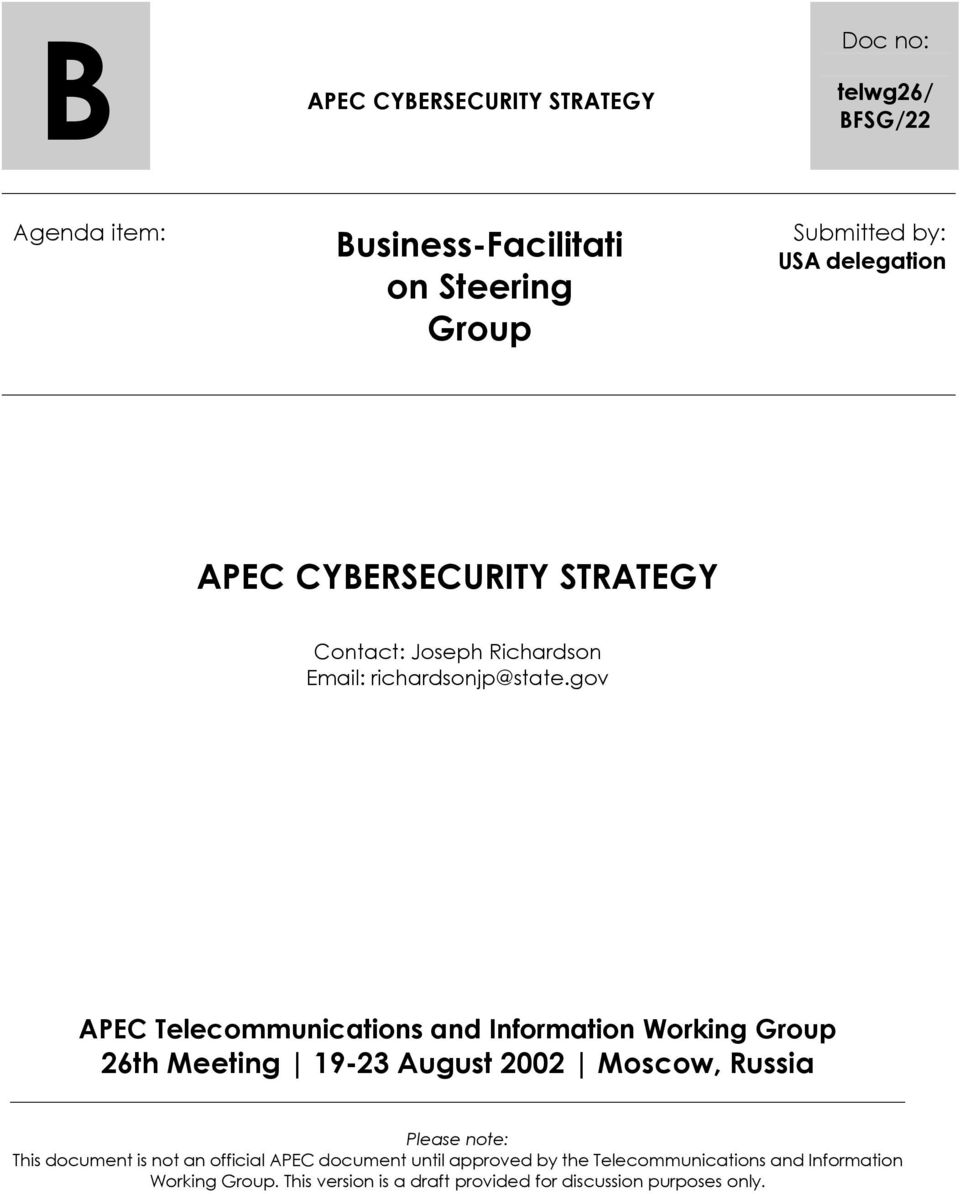 gov APEC Telecommunications and Information Working Group 26th Meeting 19-23 August 2002 Moscow, Russia Please note: This