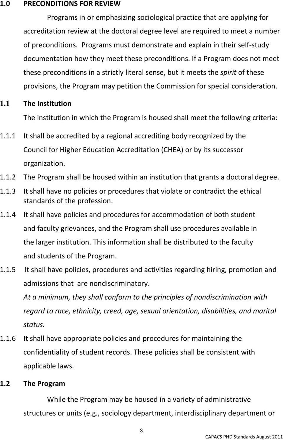 If a Program does not meet these preconditions in a strictly literal sense, but it meets the spirit of these provisions, the Program may petition the Commission for special consideration. 1.