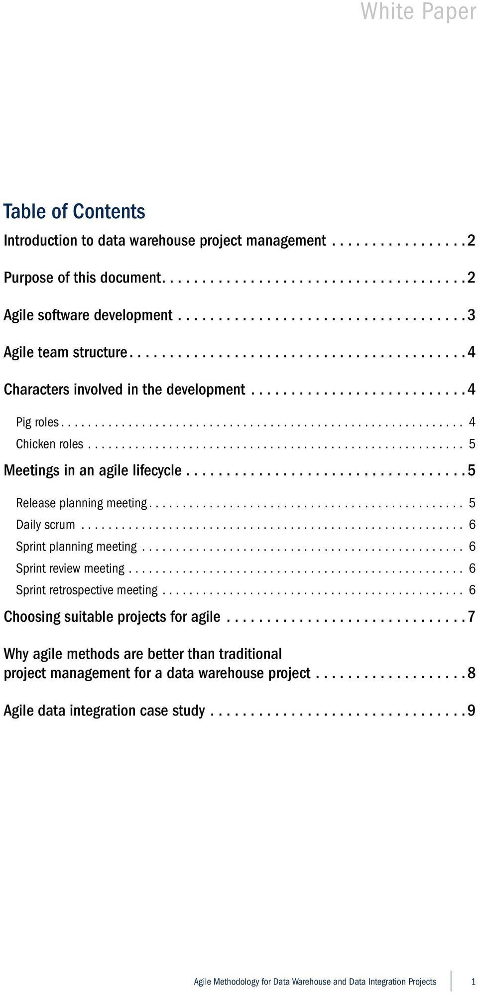 ....................................................... 5 Meetings in an agile lifecycle.................................. 5 Release planning meeting............................................... 5 Daily scrum.