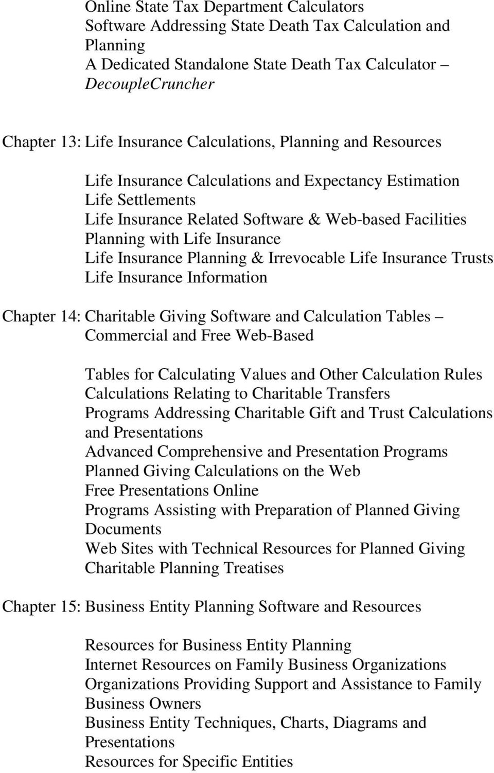 Insurance Planning & Irrevocable Life Insurance Trusts Life Insurance Information Chapter 14: Charitable Giving Software and Calculation Tables Commercial and Free Web-Based Tables for Calculating