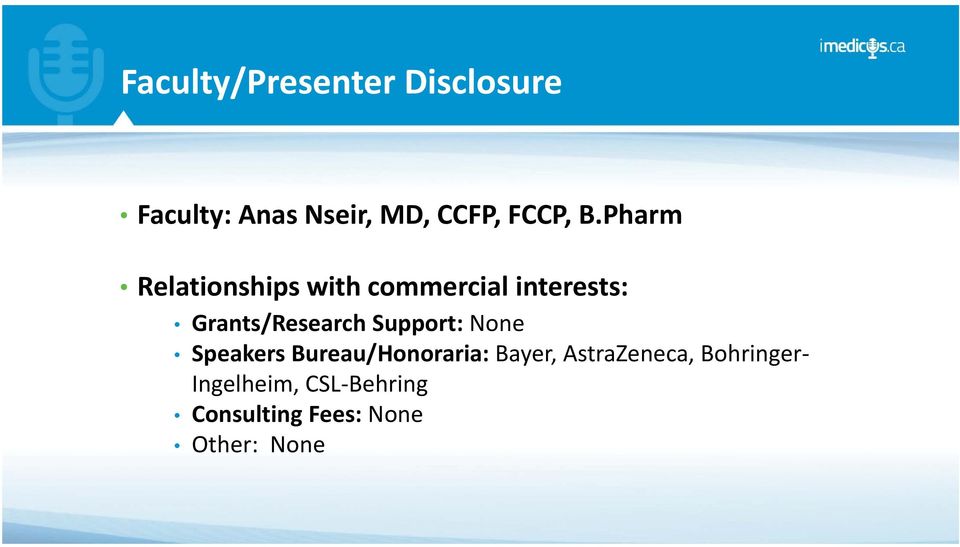 Pharm Relationships with commercial interests: Grants/Research