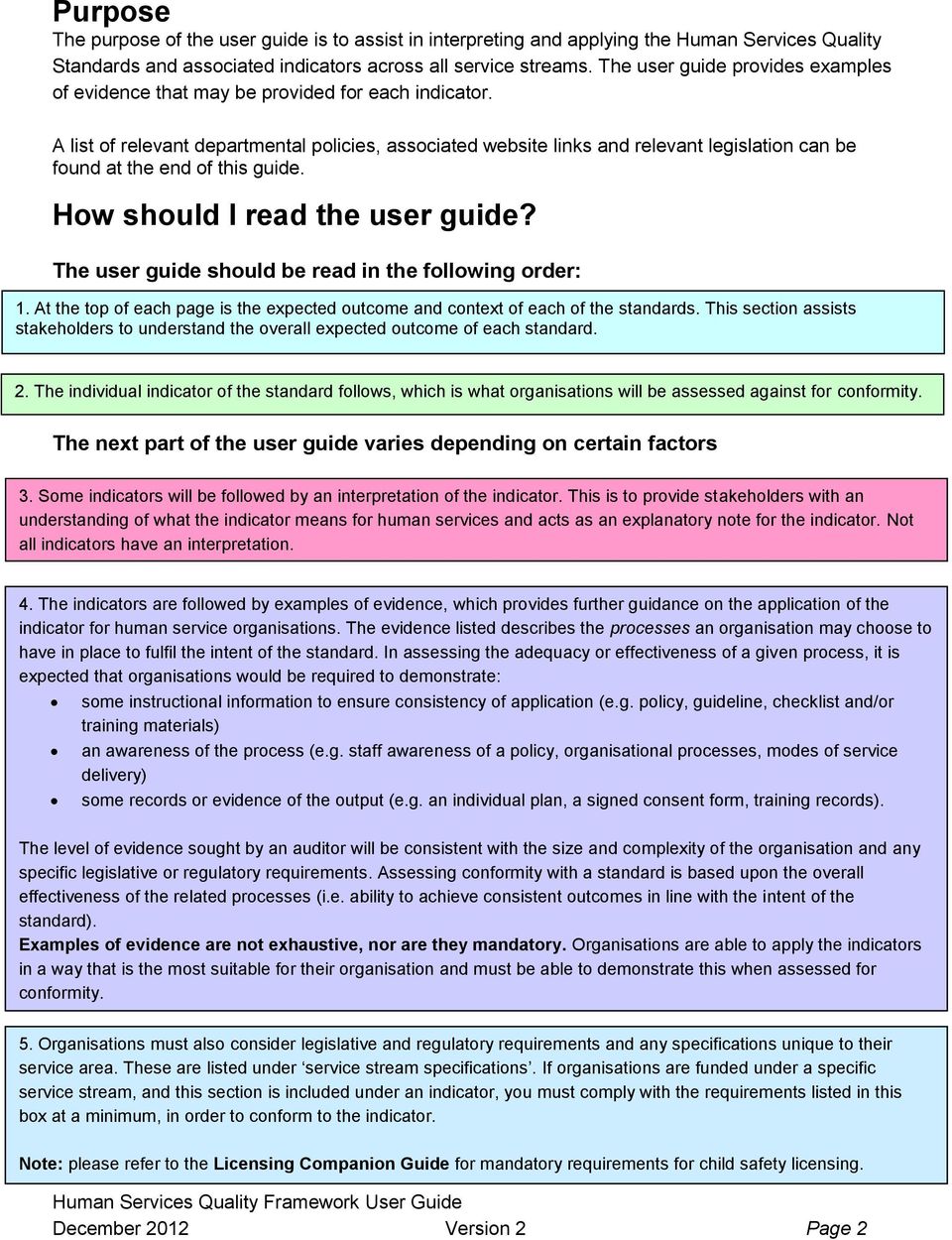 A list of relevant departmental policies, associated website links and relevant legislation can be found at the end of this guide. How should I read the user guide?