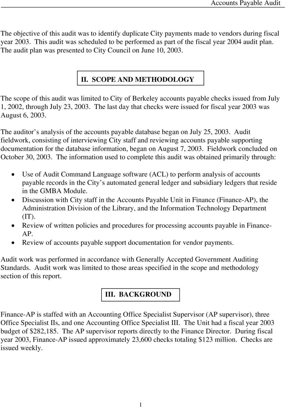SCOPE AND METHODOLOGY The scope of this audit was limited to City of Berkeley accounts payable checks issued from July 1, 2002, through July 23, 2003.
