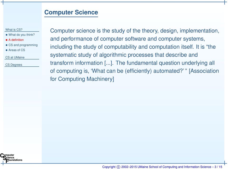 c systems, including the study of computability and computation itself.
