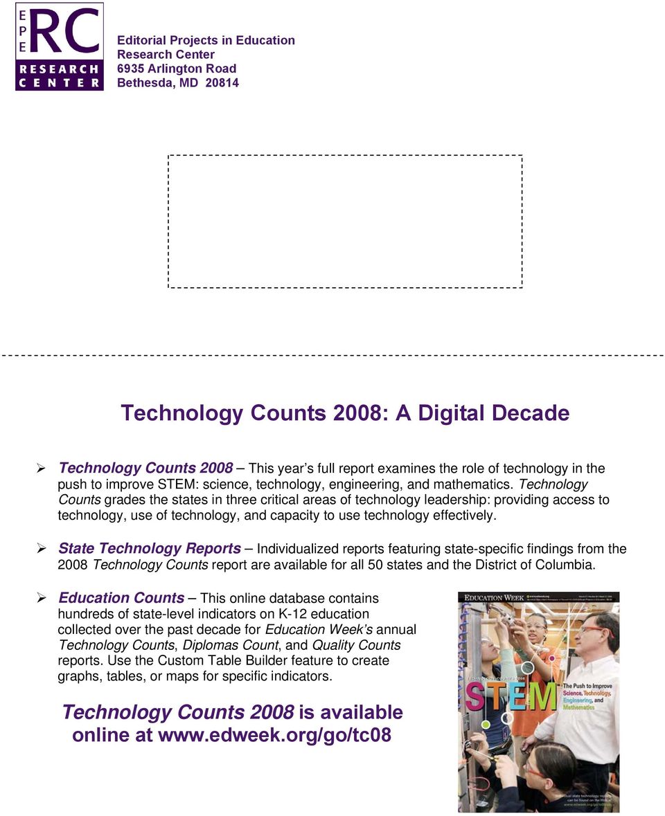 Technology Counts grades the states in three critical areas of technology leadership: providing access to technology, use of technology, and capacity to use technology effectively.