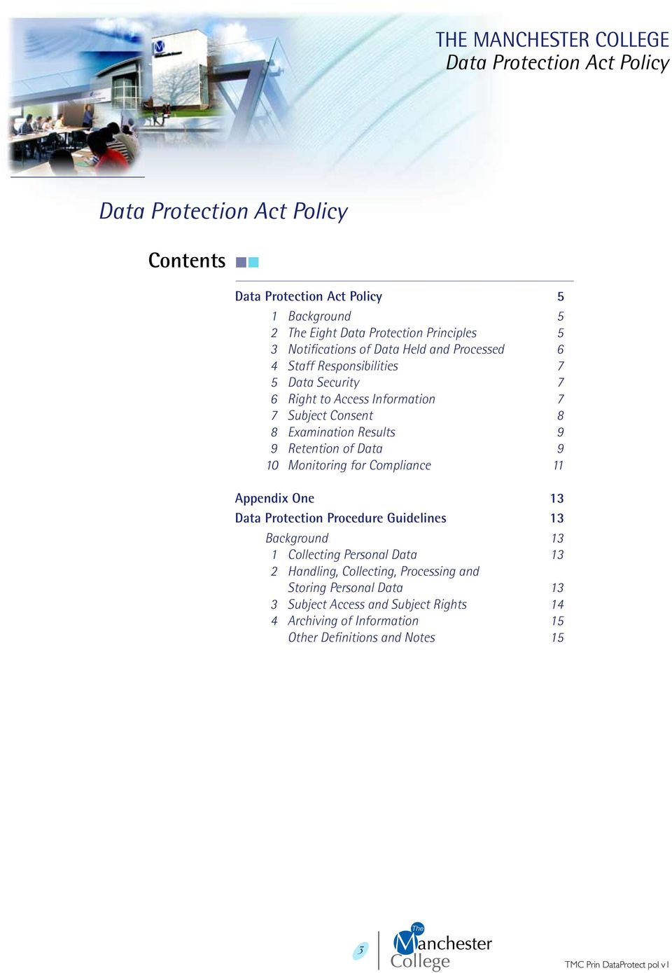 11 Appendix One 13 Data Protection Procedure Guidelines 13 Background 13 1 Collecting Personal Data 13 2 Handling, Collecting, Processing and
