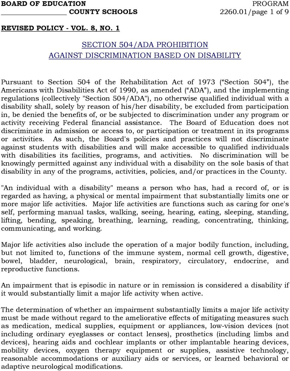 amended ( ADA ), and the implementing regulations (collectively "Section 504/ADA"), no otherwise qualified individual with a disability shall, solely by reason of his/her disability, be excluded from