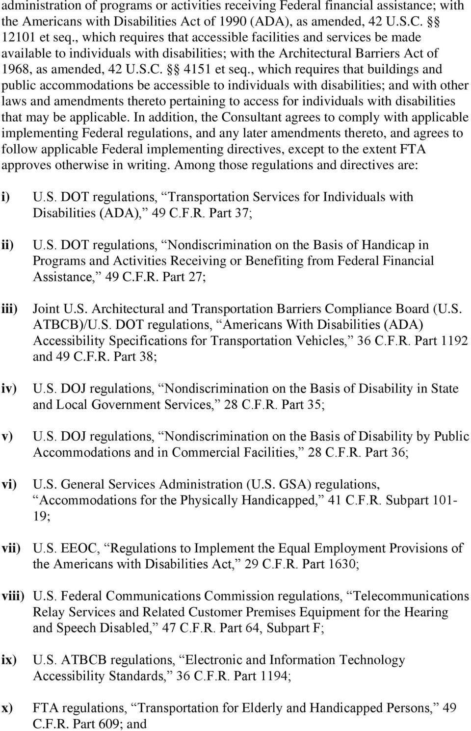 , which requires that buildings and public accommodations be accessible to individuals with disabilities; and with other laws and amendments thereto pertaining to access for individuals with