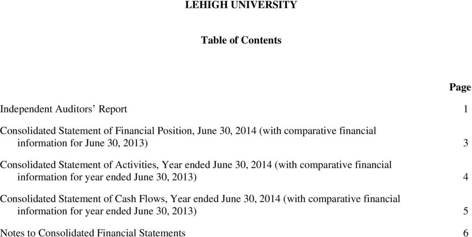 ended (with comparative financial information for year ended June 30, 2013) 4 Consolidated Statement