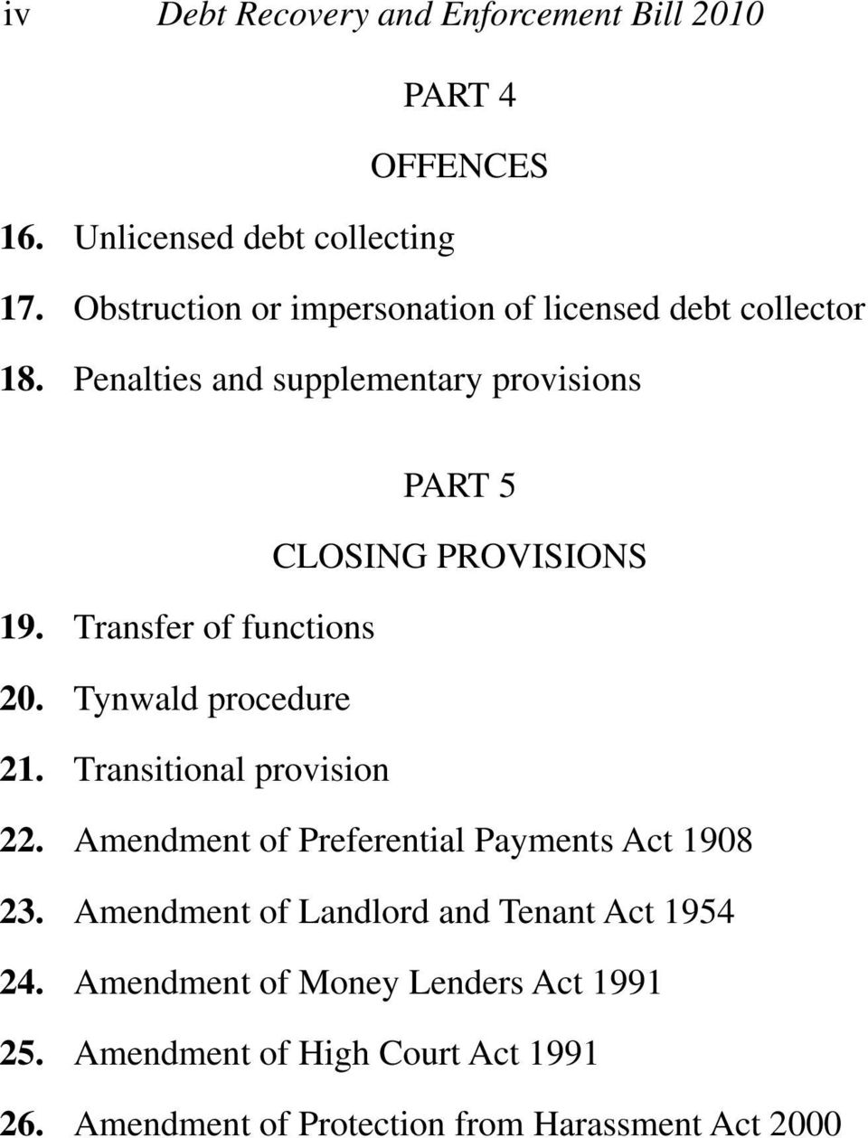 Transfer of functions. Tynwald procedure 21. Transitional provision 22. Amendment of Preferential Payments Act 1908 23.