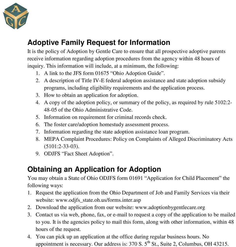 A description of Title IV-E federal adoption assistance and state adoption subsidy programs, including eligibility requirements and the application process. 3.