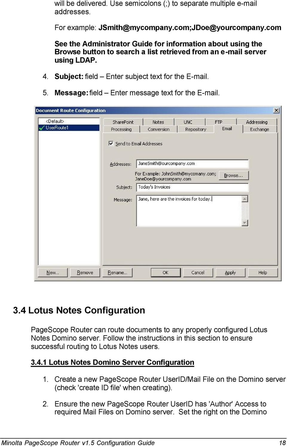 Message: field Enter message text for the E-mail. 3.4 Lotus Notes Configuration PageScope Router can route documents to any properly configured Lotus Notes Domino server.
