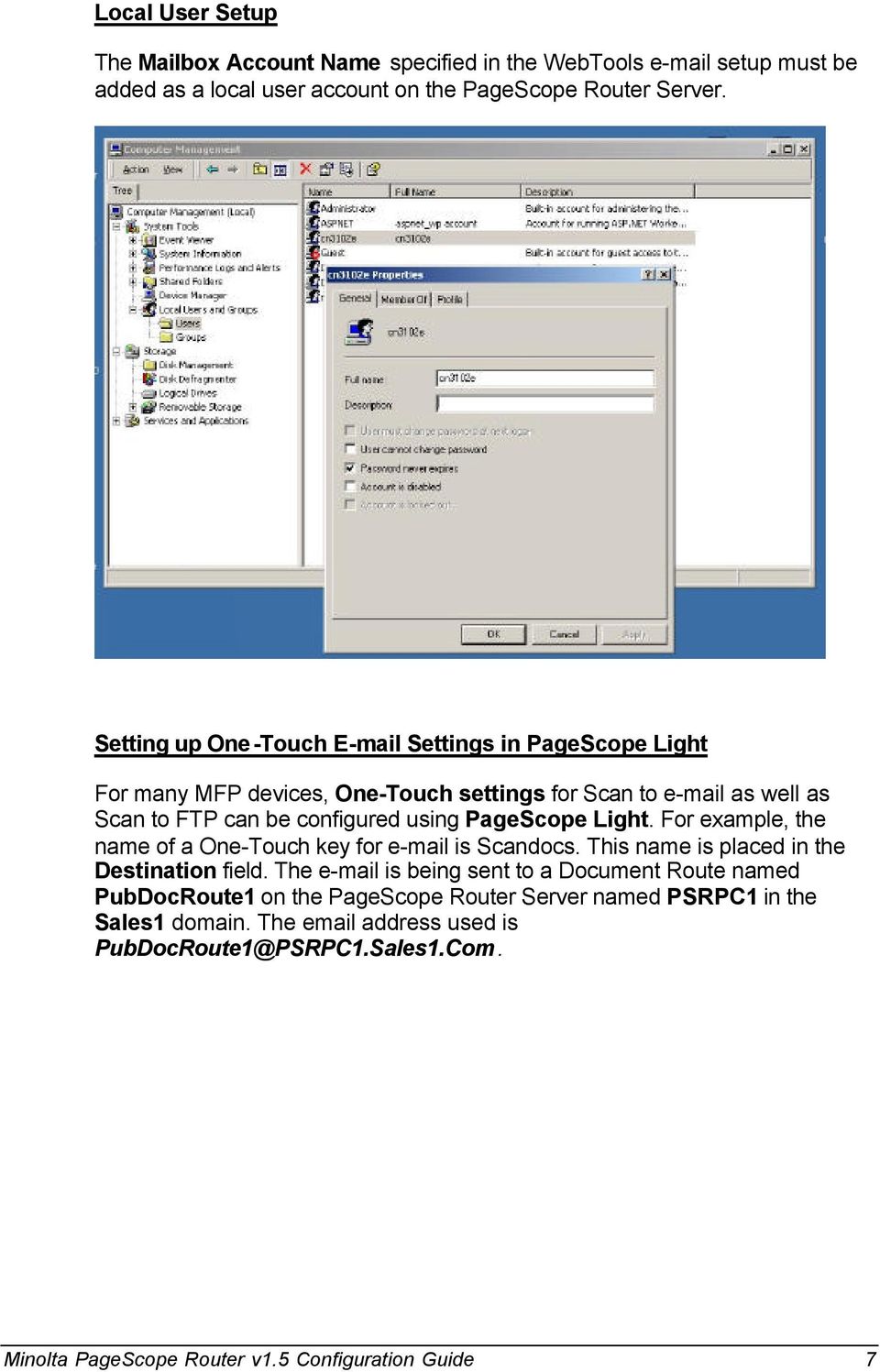 PageScope Light. For example, the name of a One-Touch key for e-mail is Scandocs. This name is placed in the Destination field.