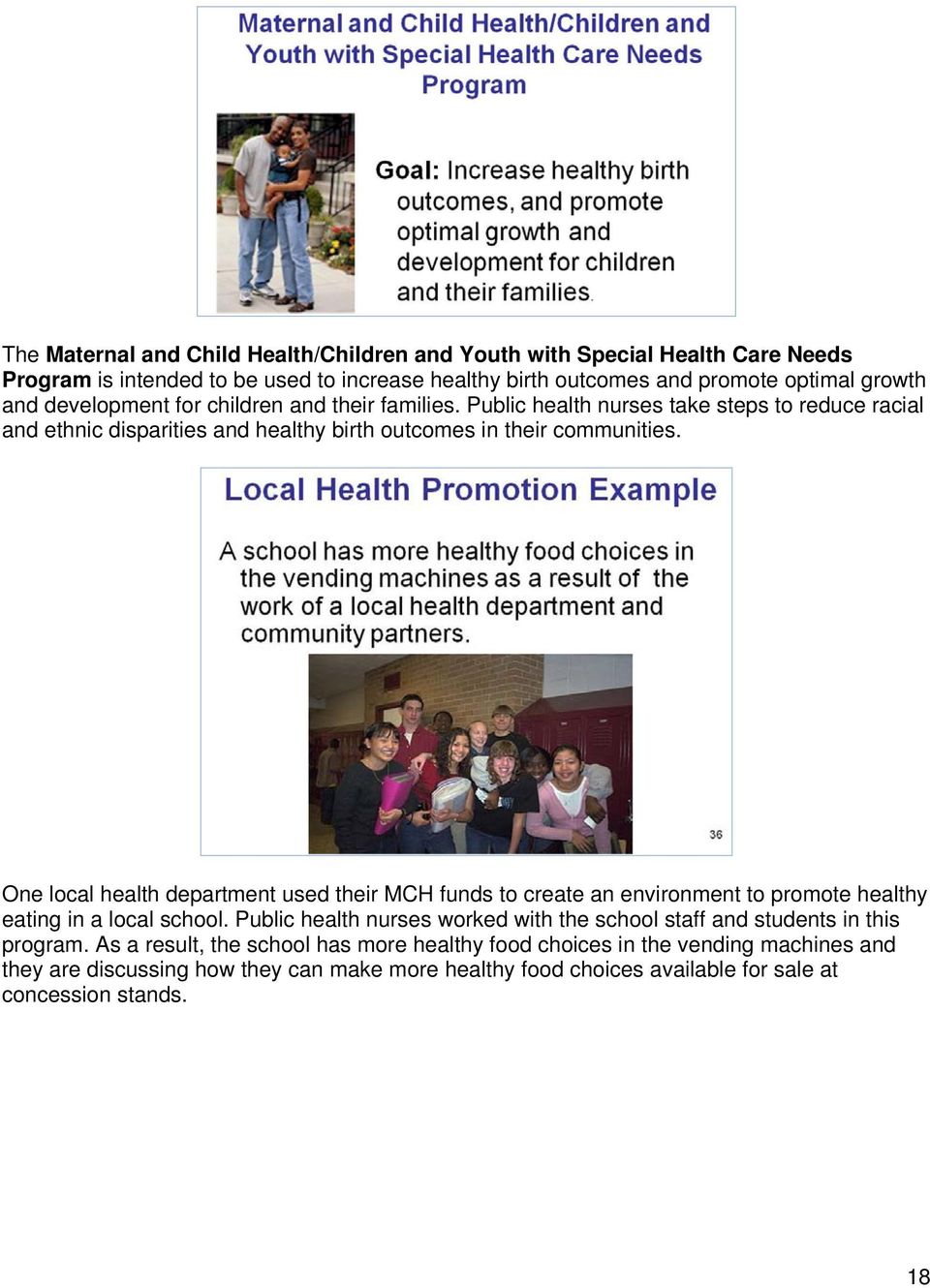 One local health department used their MCH funds to create an environment to promote healthy eating in a local school.
