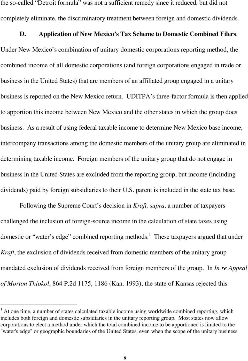 States) that are members of an affiliated group engaged in a unitary business is reported on the New Mexico return.