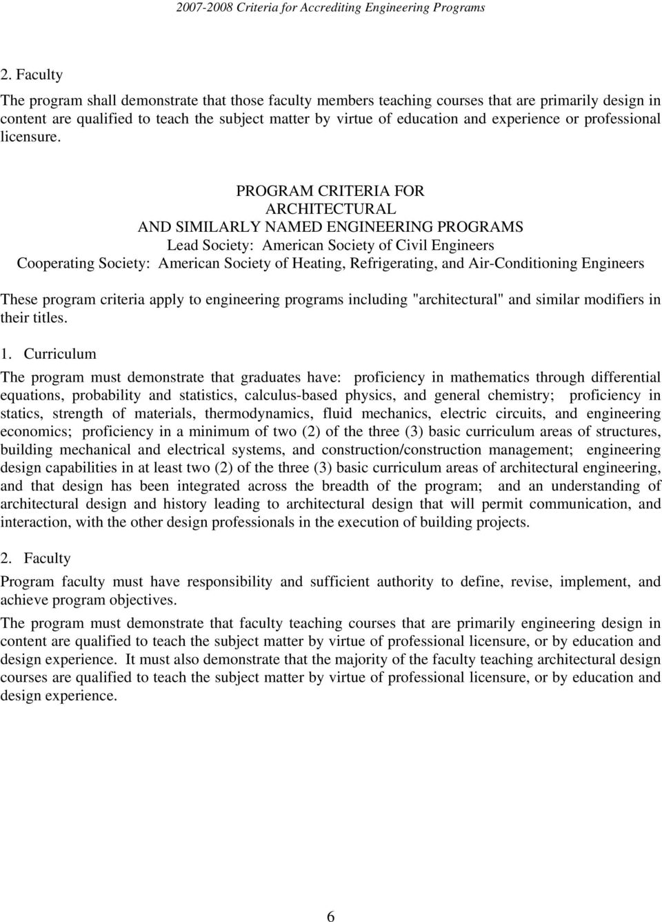ARCHITECTURAL Lead Society: American Society of Civil Engineers Cooperating Society: American Society of Heating, Refrigerating, and Air-Conditioning Engineers These program criteria apply to