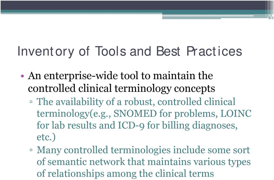 ) Many controlled terminologies i include some sort of semantic network that maintains various types