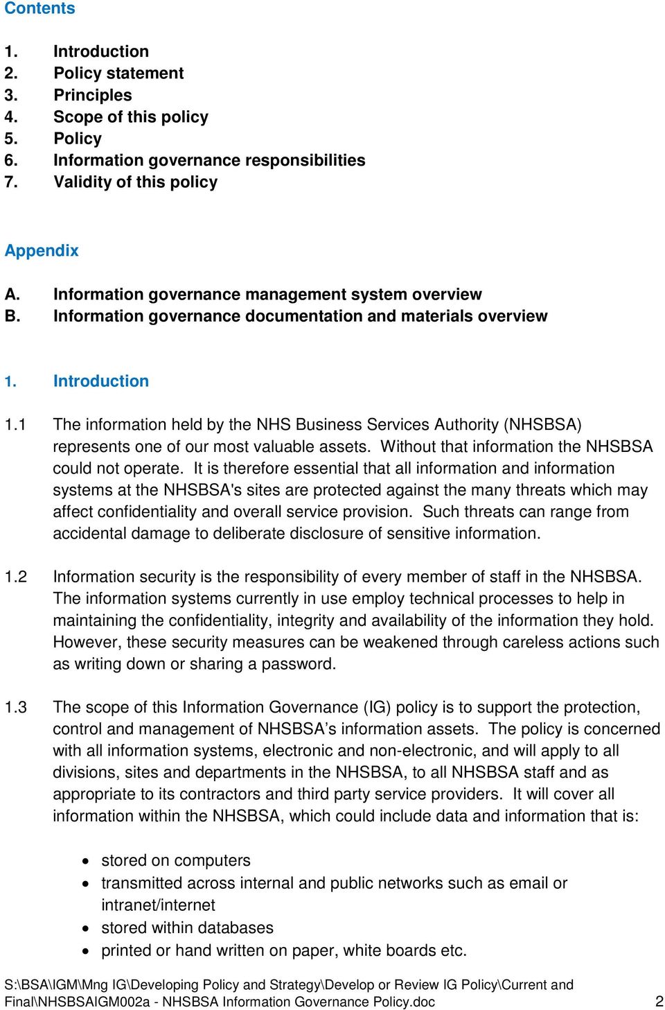 1 The information held by the NHS Business Services Authority (NHSBSA) represents one of our most valuable assets. Without that information the NHSBSA could not operate.