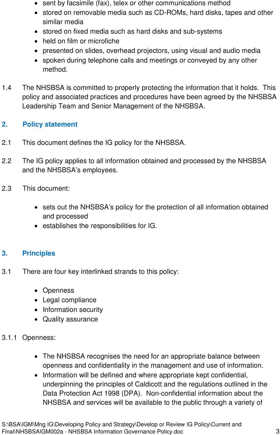 4 The NHSBSA is committed to properly protecting the information that it holds.