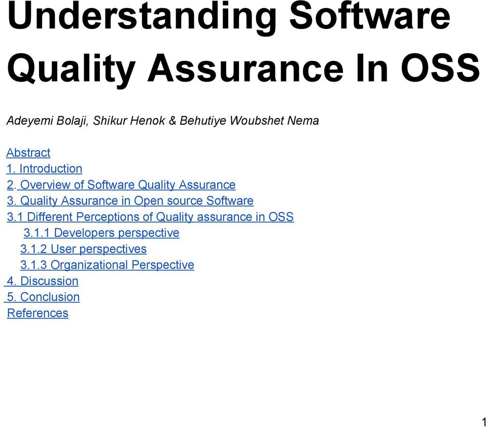 Quality Assurance in Open source Software 3.1 Different Perceptions of Quality assurance in OSS 3.
