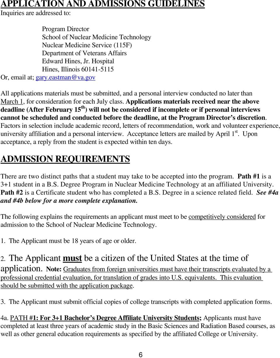 gov All applications materials must be submitted, and a personal interview conducted no later than March 1, for consideration for each July class.