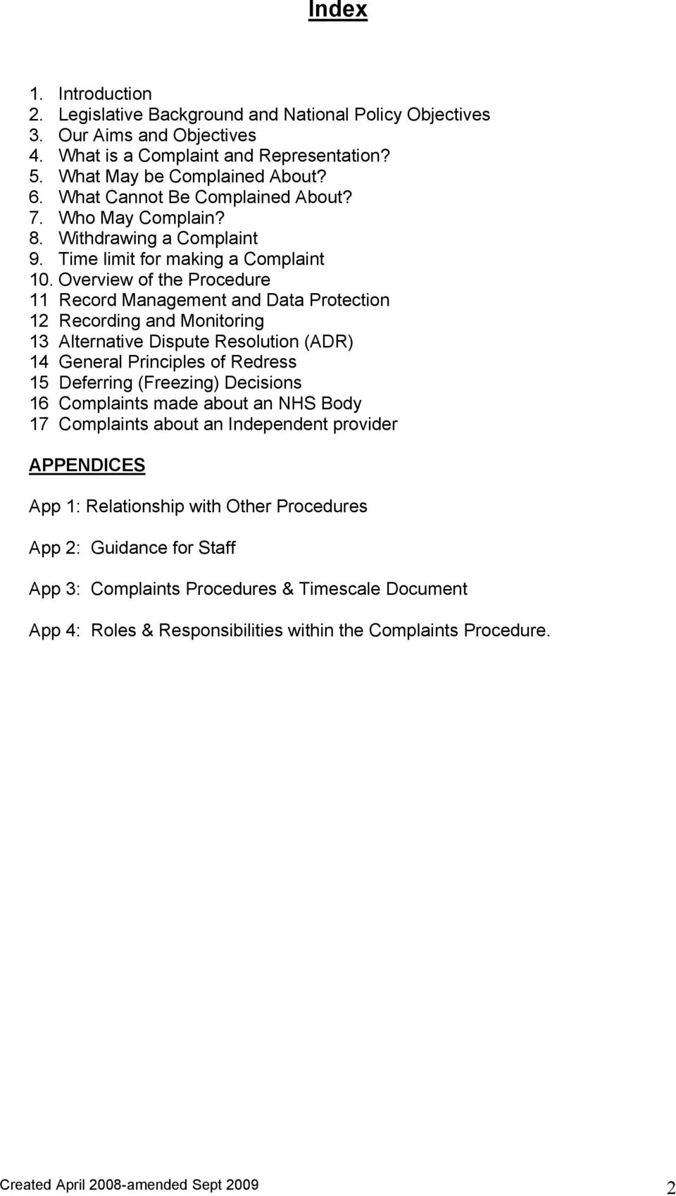 Overview of the Procedure 11 Record Management and Data Protection 12 Recording and Monitoring 13 Alternative Dispute Resolution (ADR) 14 General Principles of Redress 15 Deferring (Freezing)