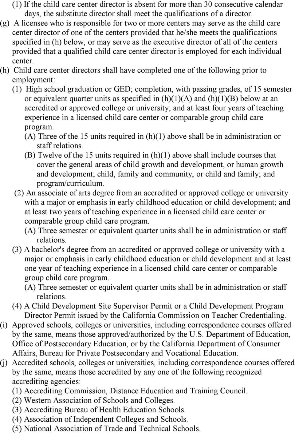 may serve as the executive director of all of the centers provided that a qualified child care center director is employed for each individual center.