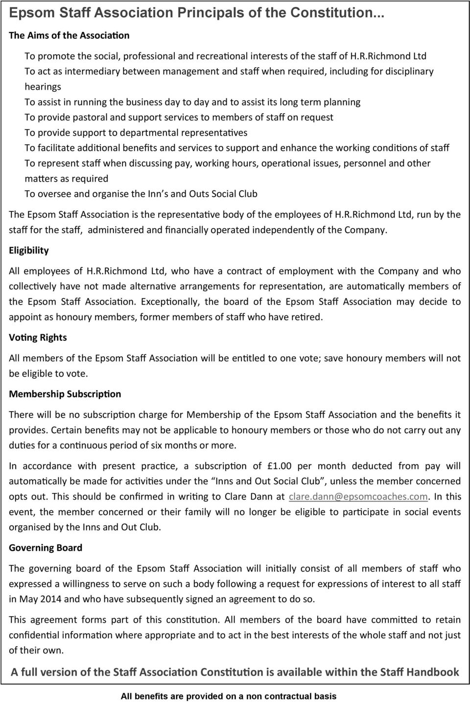 To provide pastoral and support services to members of staff on request To provide support to departmental representatives To facilitate additional benefits and services to support and enhance the