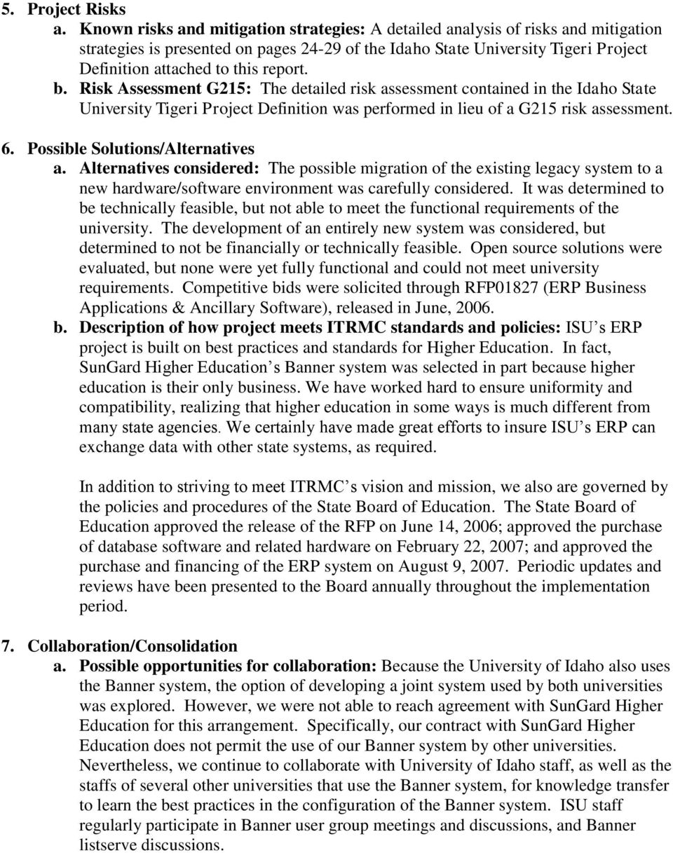 report. b. Risk Assessment G215: The detailed risk assessment contained in the Idaho State University Tigeri Project Definition was performed in lieu of a G215 risk assessment. 6.