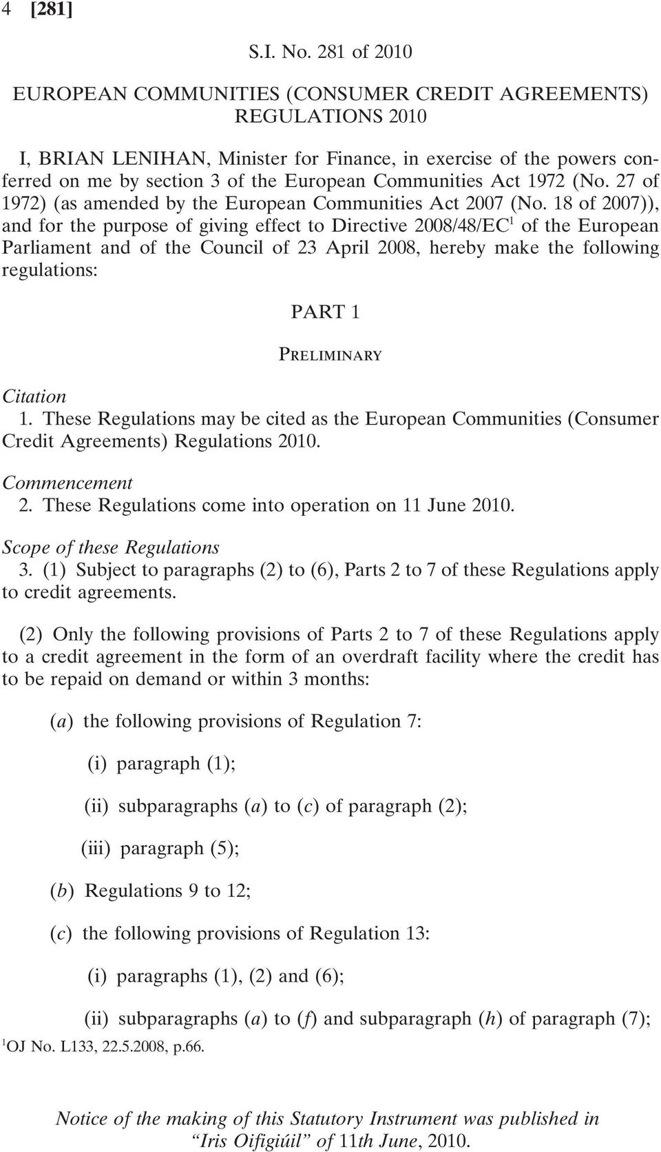 Communities Act 1972 (No. 27 of 1972) (as amended by the European Communities Act 2007 (No.