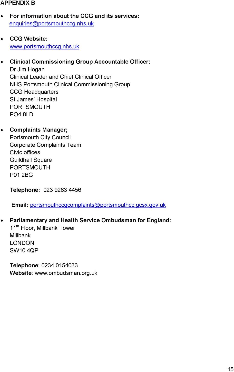 uk Clinical Commissioning Group Accountable Officer: Dr Jim Hogan Clinical Leader and Chief Clinical Officer NHS Portsmouth Clinical Commissioning Group CCG Headquarters St